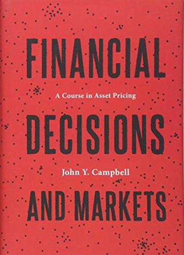 Financial Decisions and Markets: A Course in Asset Pricing