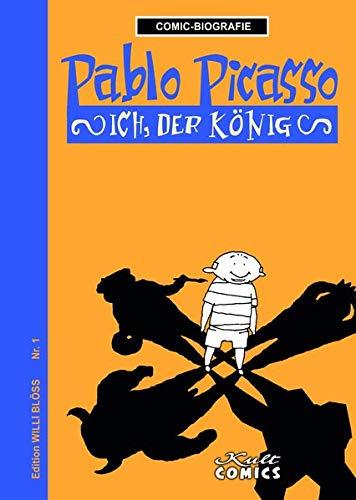 Pablo Picasso: Ich, der König