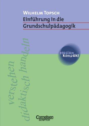 studium kompakt - Pädagogik: Einführung in die Grundschulpädagogik: Studienbuch