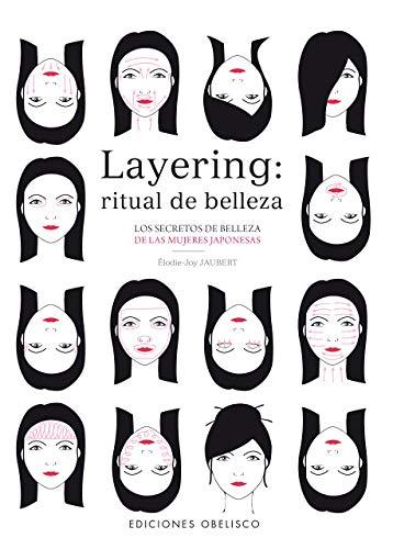 Layering, Ritual de Belleza (SALUD Y VIDA NATURAL)