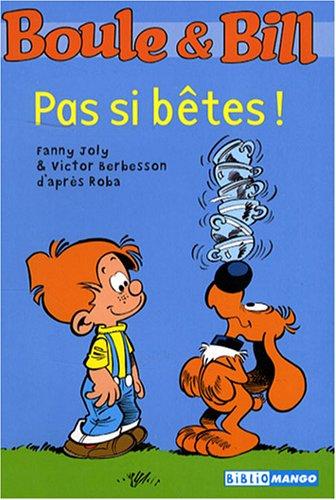 Boule & Bill. Vol. 10. Pas si bêtes !