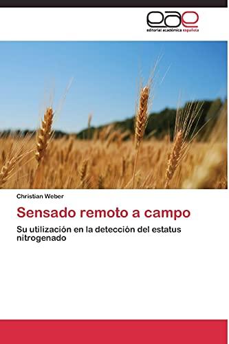 Sensado remoto a campo: Su utilización en la detección del estatus nitrogenado