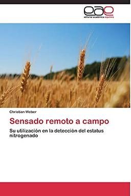 Sensado remoto a campo: Su utilización en la detección del estatus nitrogenado