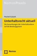 Unterhaltrecht aktuell: Die Auswirkungen der Unterhaltsreform auf die Beratungspraxis