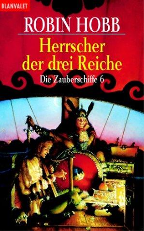 Die Zauberschiffe 6: Herrscher der drei Reiche