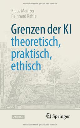 Grenzen der KI – theoretisch, praktisch, ethisch (Technik im Fokus)