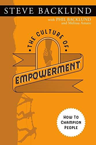 The Culture of Empowerment: How to Champion People