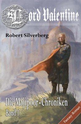 Lord Valentine: Die Majipoor Chroniken Band 1