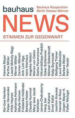 bauhaus news: Positionen zur Gegenwart / Present Positions