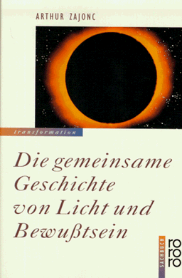 Die gemeinsame Geschichte von Licht und Bewußtsein