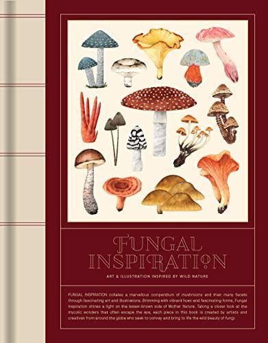 FUNGAL INSPIRATION: Art and design inspired by wild nature: Art and design inspired by wild nature