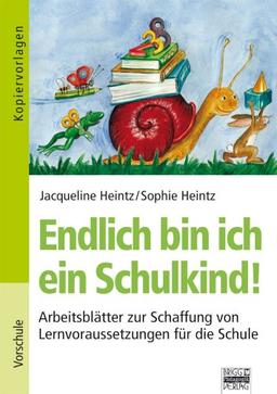 Endlich bin ich ein Schulkind!: Lernvoraussetzungen schaffen