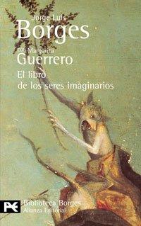 El libro de los seres imaginarios (El Libro De Bolsillo - Bibliotecas De Autor - Biblioteca Borges)