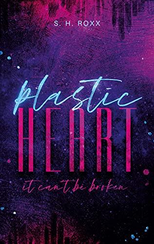 Plastic Heart: it can't be broken