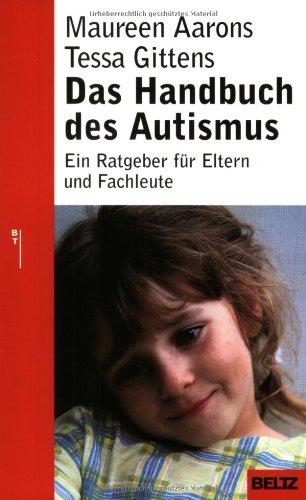 Das Handbuch des Autismus (Beltz Taschenbuch / Ratgeber)