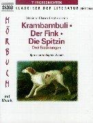 Krambambuli /Der Fink /Die Spitzin