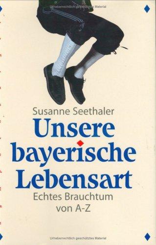 Unsere bayerische Lebensart