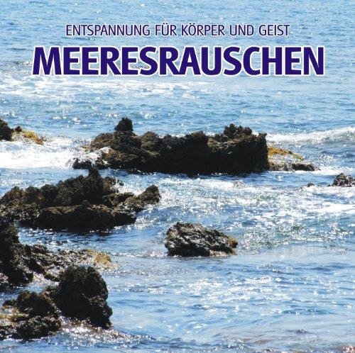 Meeresrauschen (ohne Musik) - Naturklänge für Körper und Geist - Entspannung und Wellness für die Seele