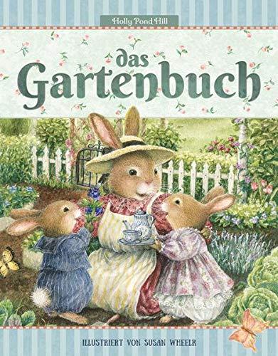 Das Gartenbuch: Gartenwissen für Anfänger: Lesen, Lernen, Spielen! Ein Gartenerlebnis für die Sinne.: Gartenwissen für Anfänger: Lesen, Lernen, ... an den Garten und die Natur (Holly Pond Hill)