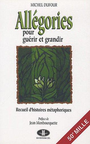 Allégories pour guérir et grandir (Psy Populaire)