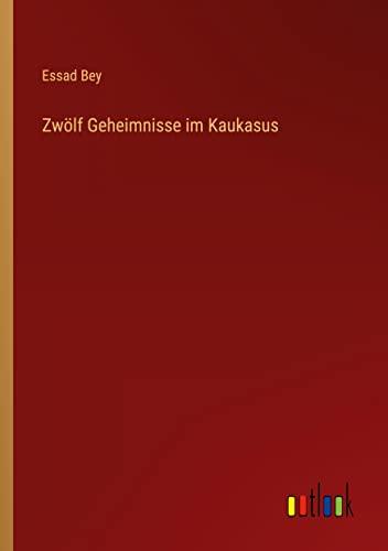 Zwölf Geheimnisse im Kaukasus