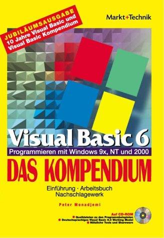 Visual Basic 6 - Kompendium Sonderausgabe . Programmieren mit Windows 9x, NT und 2000 - Ausgabe 2001 (Kompendium / Handbuch)