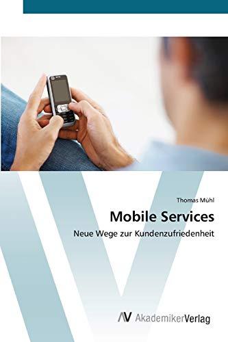 Mobile Services: Neue Wege zur Kundenzufriedenheit