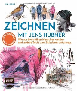 Zeichnen mit Jens Hübner – Entschleunigen durch Zeichnen: Wie aus Mohrrüben Menschen werden und andere Tricks zum Skizzieren unterwegs