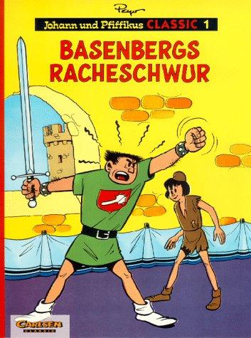 Johann und Pfiffikus, Classic, Bd.1, Basenbergs Racheschwur