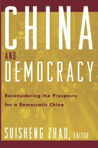 China and Democracy: Reconsidering the Prospects for a Democratic China