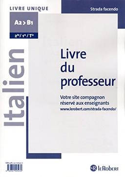 Italien A2B1, 2de/1re/Tle - Livre du professeur Livre du professeur (PROFESSEURS LT AUTRES)