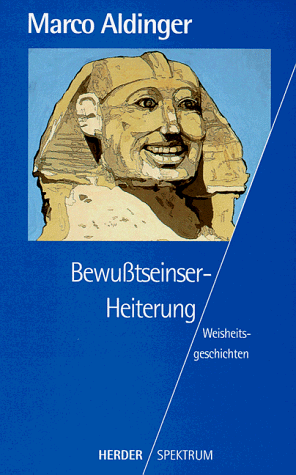 BewußtseinserHeiterung. Weisheitsgeschichten.