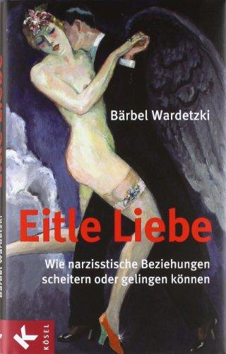 Eitle Liebe: Wie narzisstische Beziehungen scheitern oder gelingen können