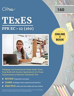 TEXES PPR EC-12 (160) Pedagogy and Professional Study Guide: Exam Prep Book with Practice Questions for the Texas Examinations of Educator Standards Test