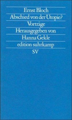 Abschied von der Utopie?: Vorträge (edition suhrkamp)