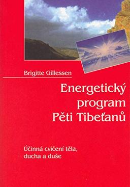 Energetický program Pěti Tibeťanů: Účinná cvičení těla, ducha a duše (1997)