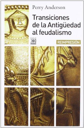 Transiciones de la antigüedad al feudalismo (Siglo XXI de España General)