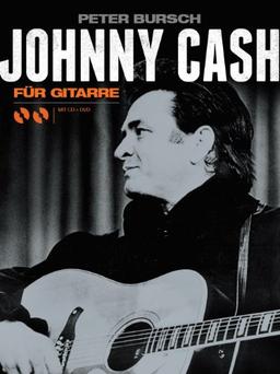 Johnny Cash für Gitarre. Ein Lehr- und Spielbuch (mit CD & DVD)