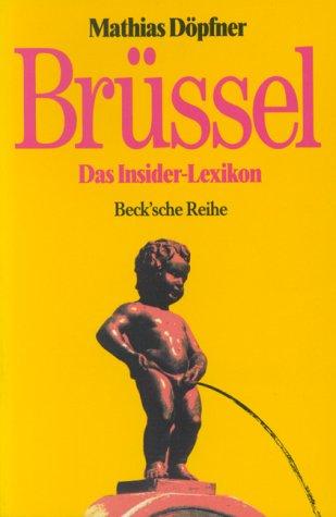 Brüssel: Das Insider-Lexikon