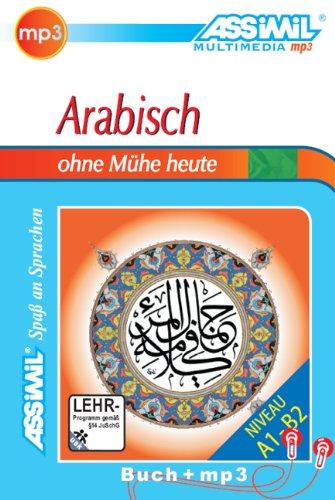 Arabisch ohne Mühe heute : niveau A1-B2 : buch + MP3