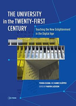 The University in the Twenty-First Century: Teaching the New Enlightenment at the Dawn of the Digital Age