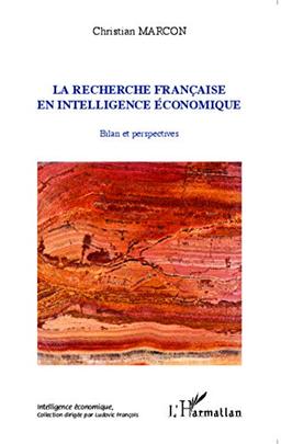 La recherche française en intelligence économique : bilan et perspectives