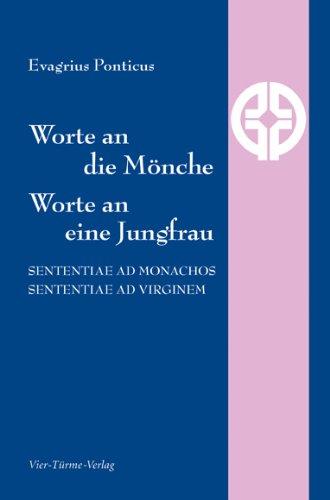 Worte an die Mönche, Worte an eine Jungfrau: Sententiae ad monachos, sententiae ad virginem, Reihe: Quellen der Spiritualität Band 6