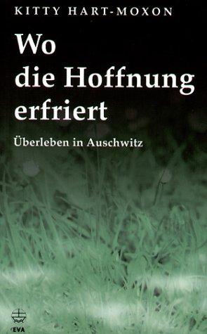 Wo die Hoffnung erfriert: Überleben in Auschwitz