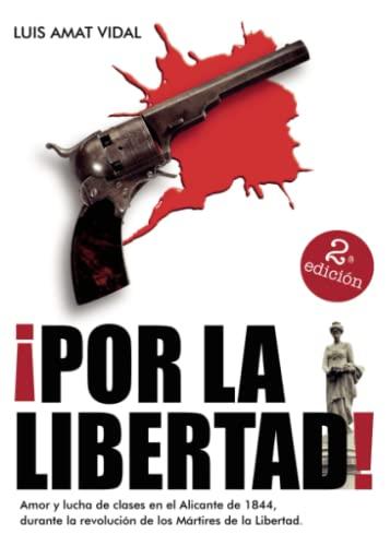 ¡Por la libertad!