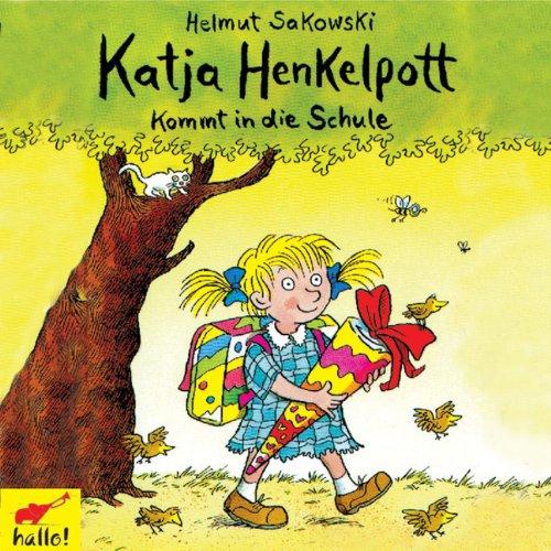 Katja Henkelpott - kommt in die Schule. CD