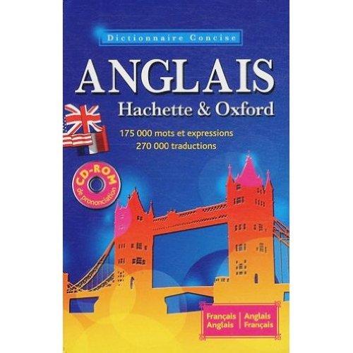 Le dictionnaire Hachette-Oxford concise : français-anglais, anglais-français. Concise Oxford-Hachette French dictionary : French-English, English-French