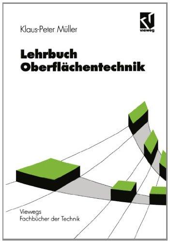 Lehrbuch Oberflächentechnik (Viewegs Fachbücher der Technik) (German Edition)