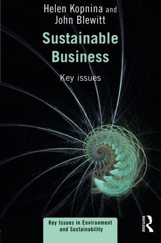 Sustainable Business: Key Issues (Key Issues in Environment and Sustainability)