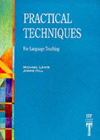 Practical Techniques: For Language Teaching (Language Teaching Publications)